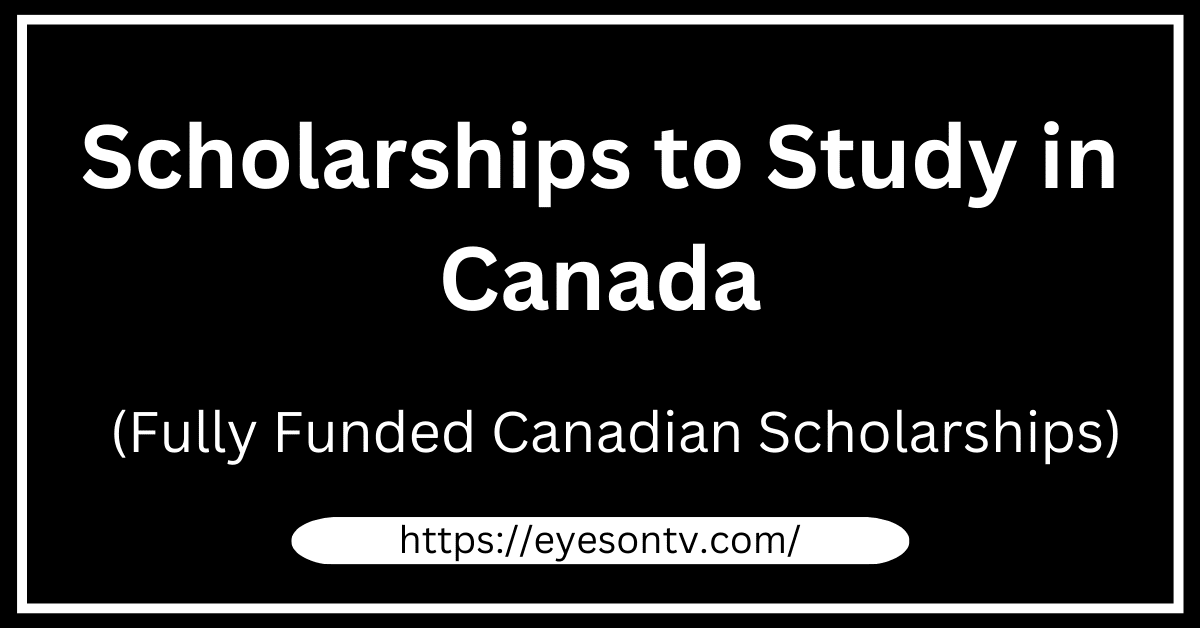 Scholarships to Study in Canada