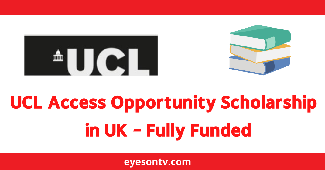 UCL Access Opportunity Scholarship 2022 in UK | Fully Funded