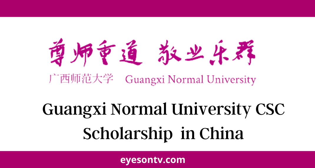 Guangxi Normal University CSC Scholarship 2022 in China