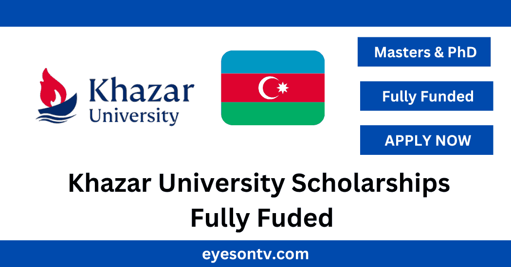 Khazar University Scholarships Fully Fuded