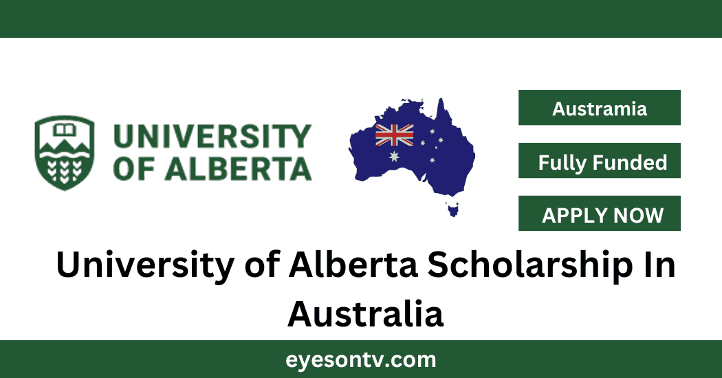 University of Alberta Scholarship In Australia