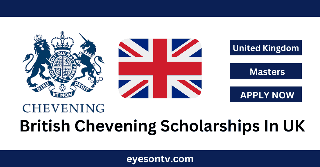 British Chevening Scholarships In UK