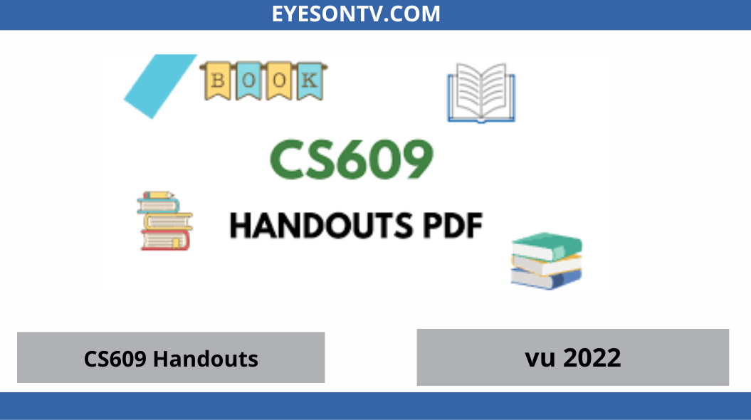 Most students are looking for complete CS609 Handouts. Here you can download free and updated virtual university notes.