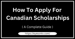 How To Apply For Scholarships In Canada