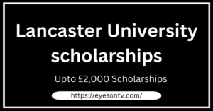 Lancaster University scholarships