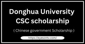 Donghua University CSC scholarship