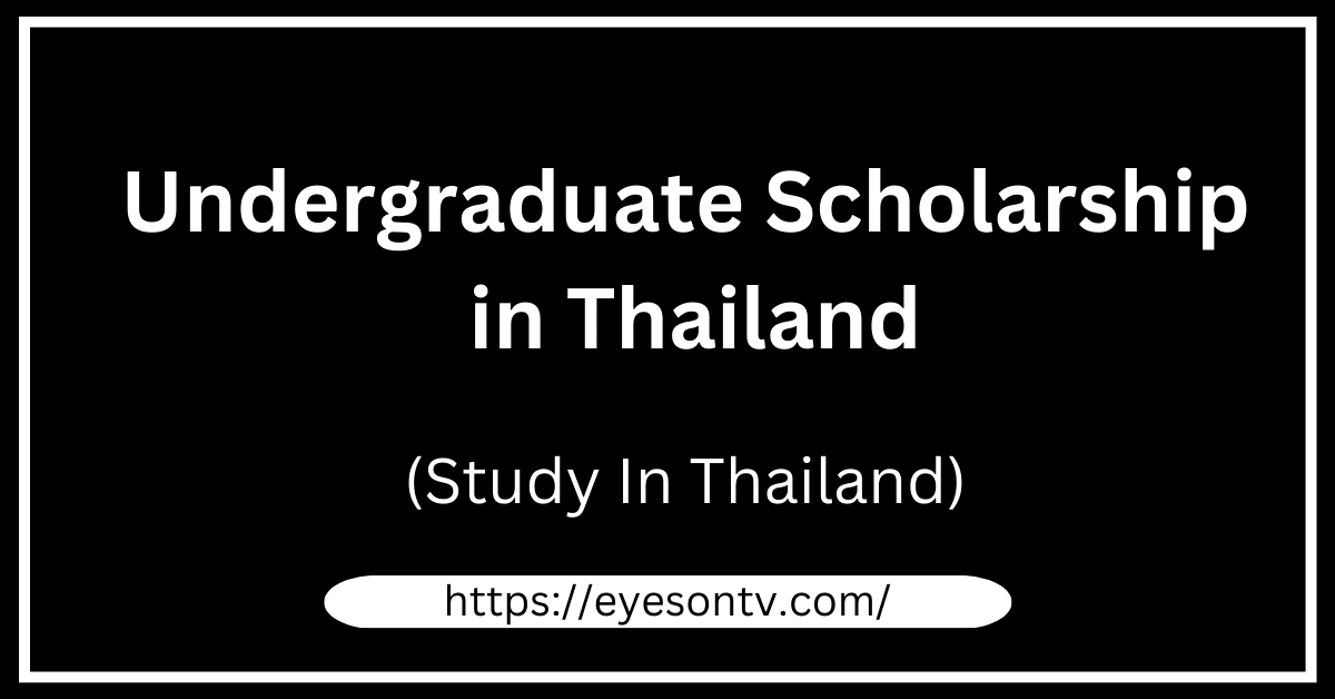 Undergraduate Scholarship in Thailand