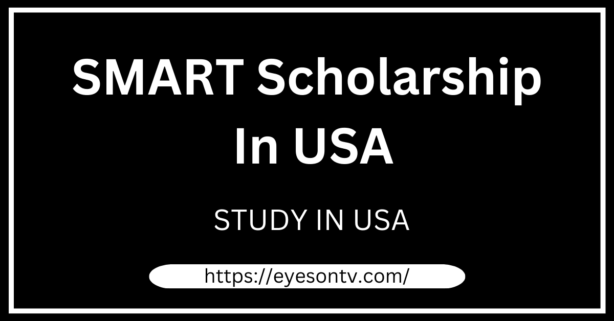 SMART Scholarship In USA