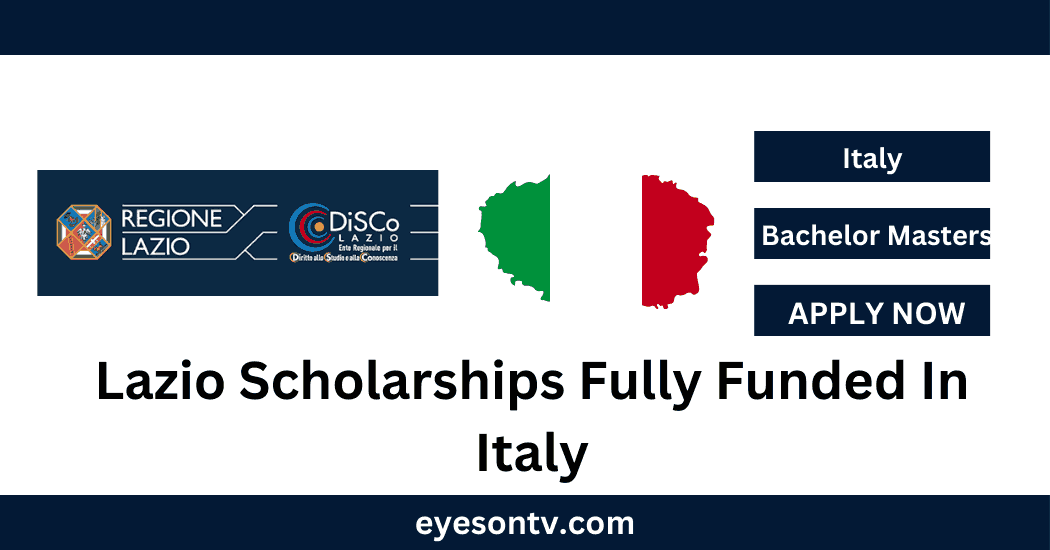 Lazio Scholarships Fully Funded In Italy
