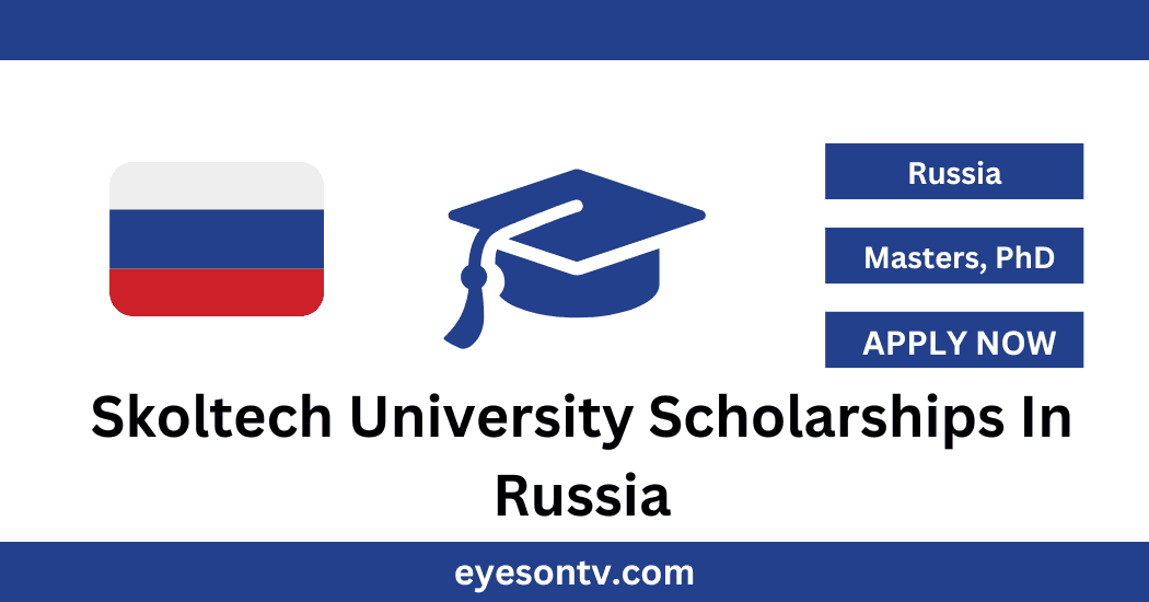 Skoltech University Scholarships In Russia