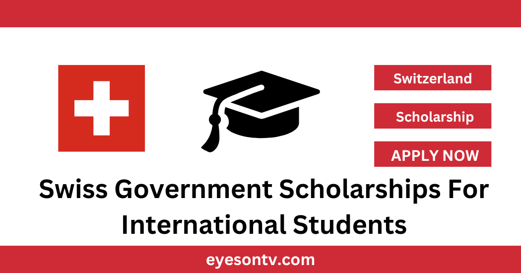 Swiss Government Scholarships For International Students