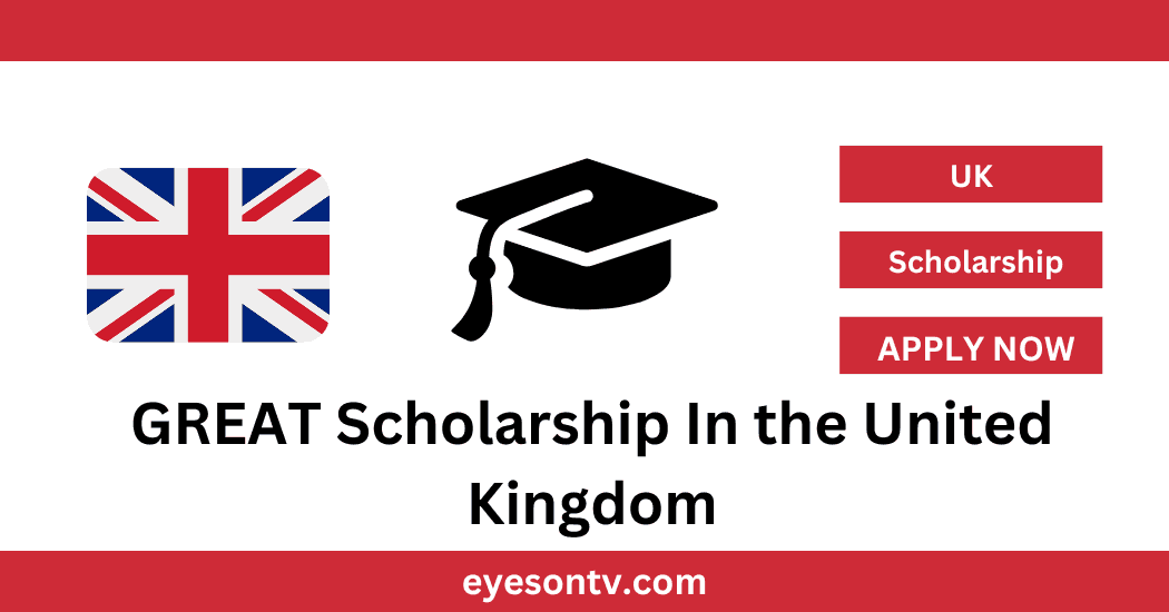 GREAT Scholarship In the United Kingdom