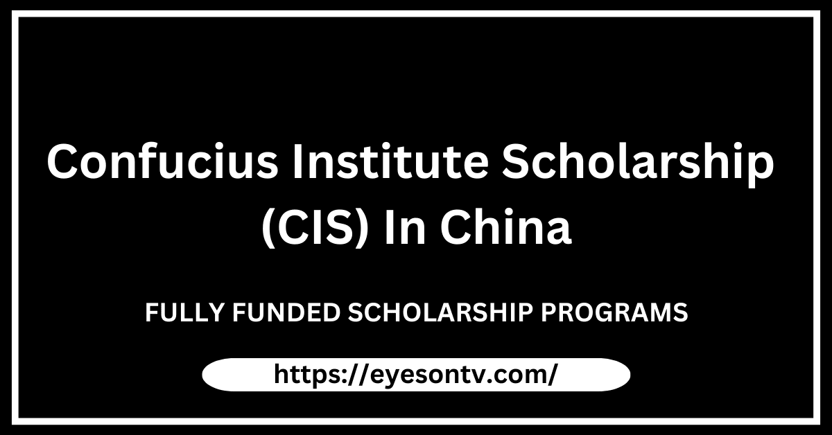 Confucius Institute Scholarship (CIS)