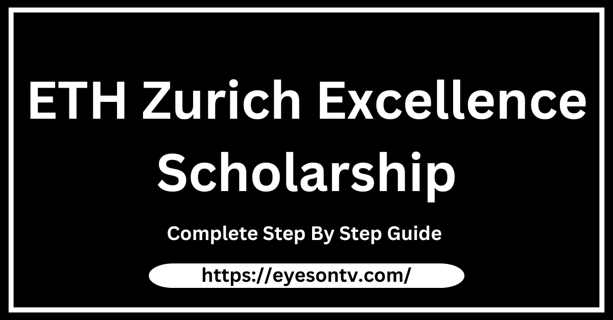 ETH Zurich Excellence Scholarship