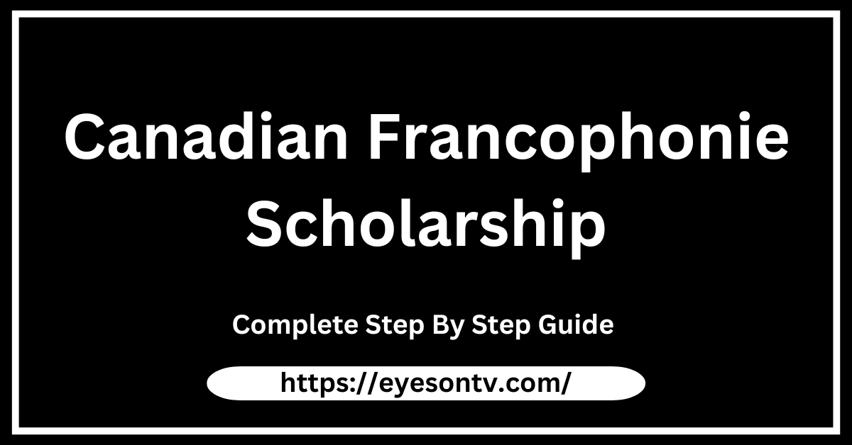 Canadian Francophonie Scholarship