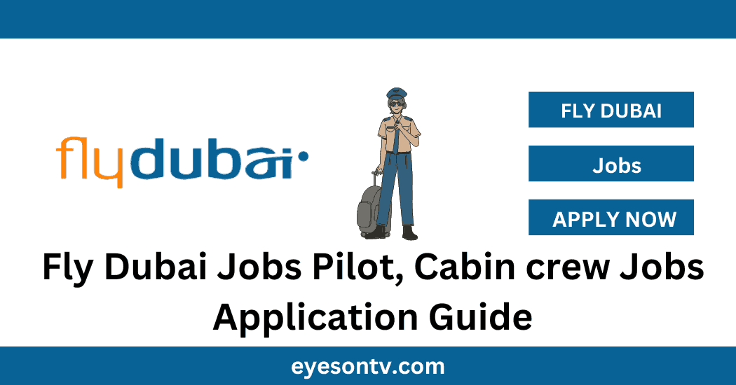 Fly Dubai Jobs Pilot, Cabin crew Jobs