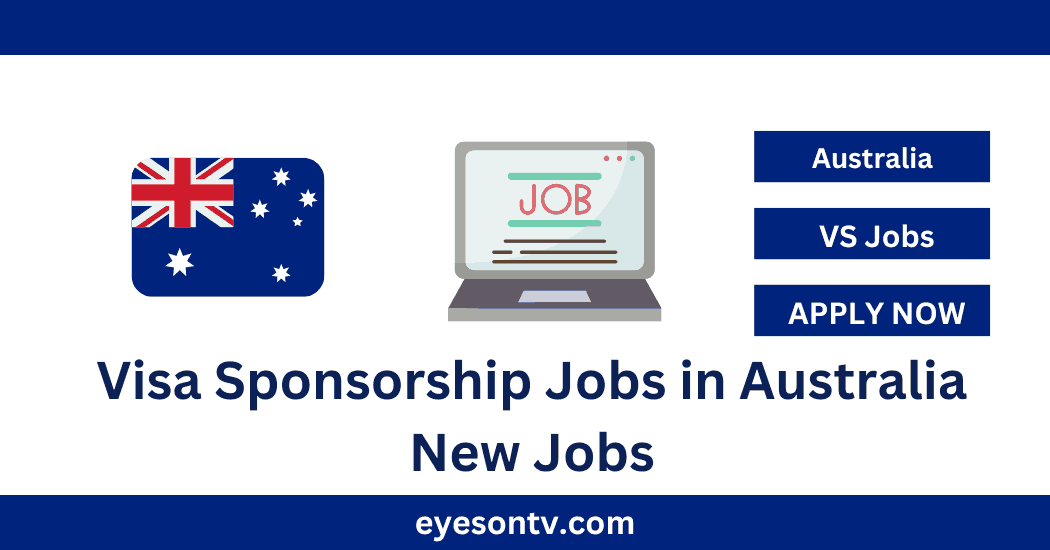 Visa Sponsorship Jobs in Australia New